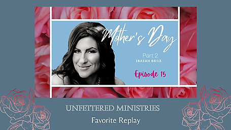 Mother's Day Part 2: Isaiah 66:13